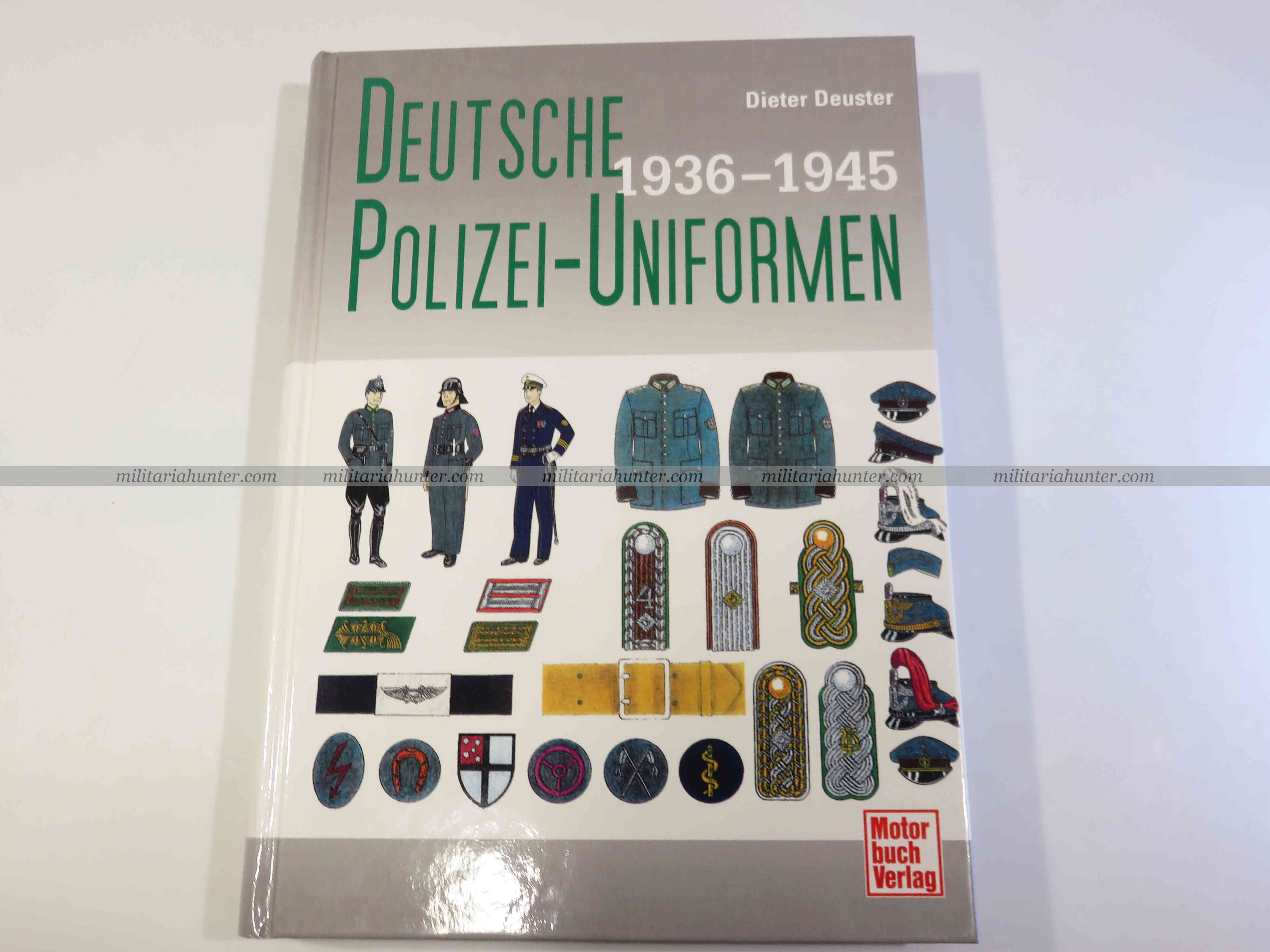 militaria : Livre Deutsche Polizei Uniformen 1936-1945 de Dieter Deuster