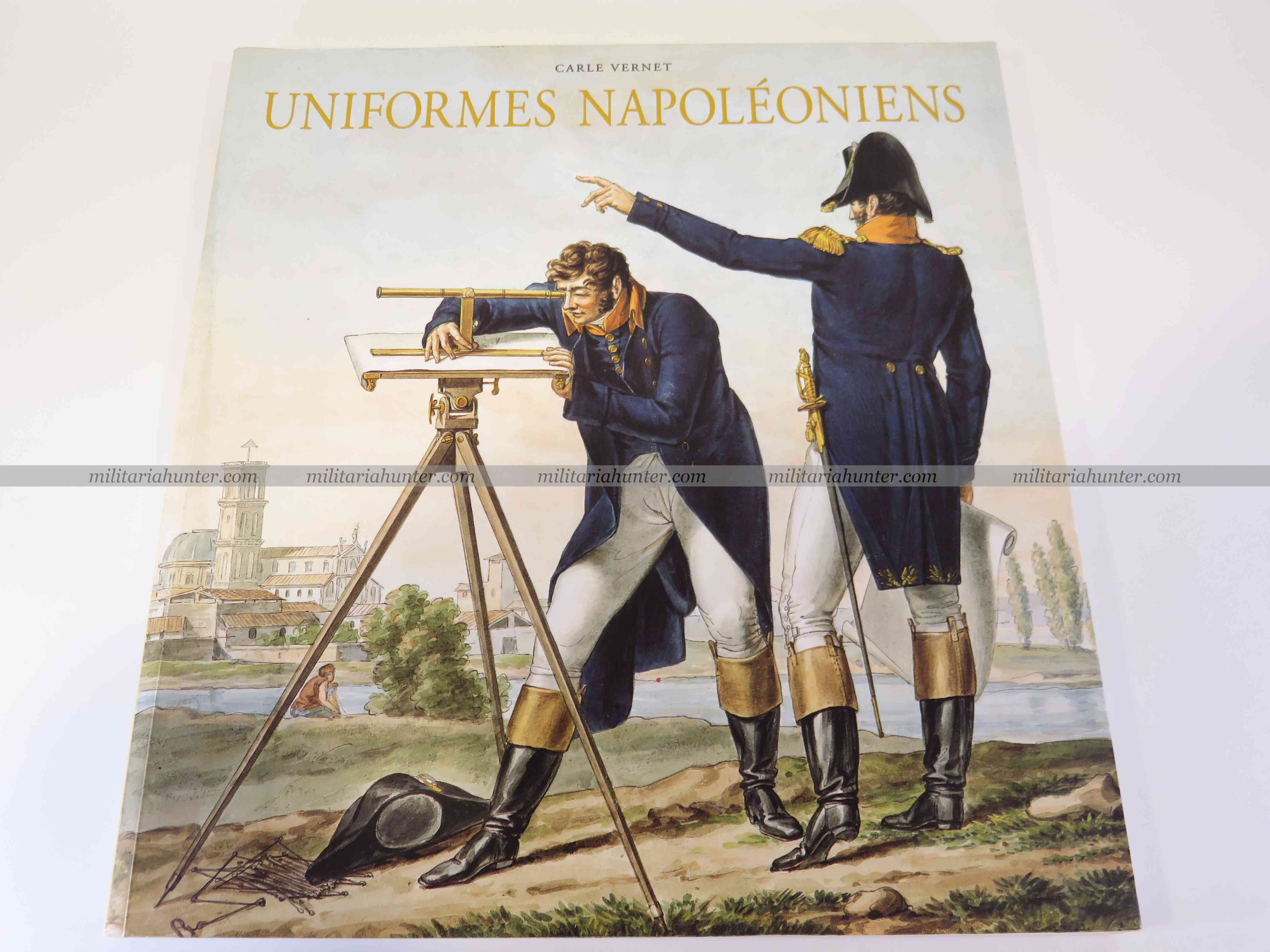militaria : Livre Les Uniformes Napoléonniens par Carle Vernet